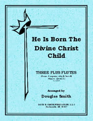 HE IS BORN THE DIVINE CHRIST CHILD FLUTE Trio Plus - Expandable Ensemble cover Thumbnail